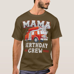 Mama Birthday Crew Feuerwehrschiff Familie M T-Shirt
