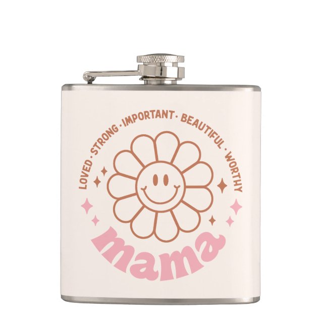 Mama Blume: Geliebt, stark, schön und verdienst Flachmann (Vorderseite)