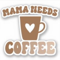 Mama braucht Coffee Brown Retro Tasse