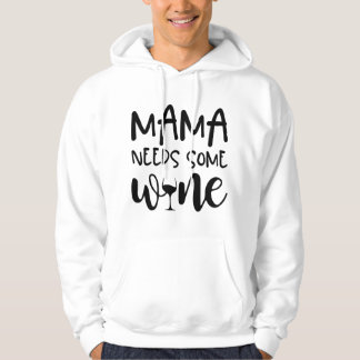 Mama Braucht Ein Glas Wein Lustiges Mama Trinkt We Hoodie
