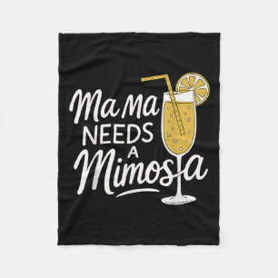 Mama braucht ein Mimosa Funny Mother Brunch Angebo Fleecedecke