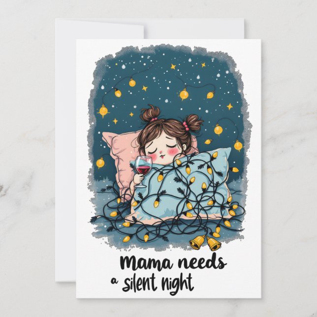 Mama braucht eine stille Nacht Feiertagskarte (Vorderseite)