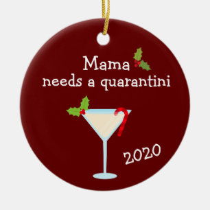Mama braucht einen Quarantini 2020 Covid Weihnacht Keramik Ornament