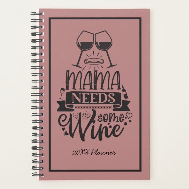 Mama braucht etwas Wein 20XX Planner Planer (Vorderseite)