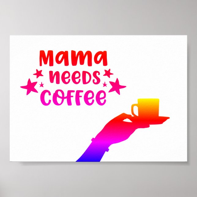 Mama braucht Kaffee Poster (Vorne)
