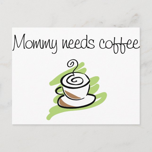 Mama braucht Kaffee Postkarte (Vorderseite)