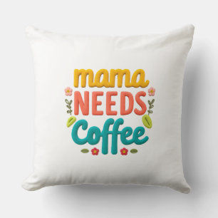 Mama braucht Kaffeetext-Illustration Kissen