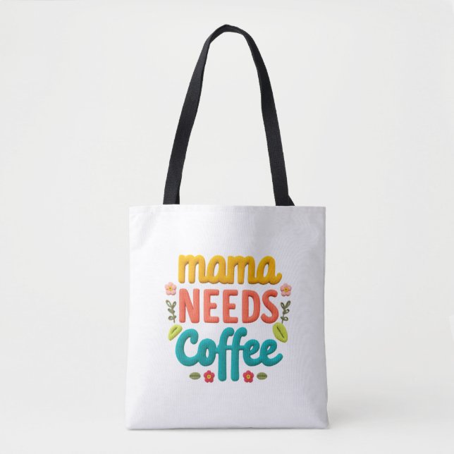 Mama braucht Kaffeetext-Illustration Tasche (Vorderseite)