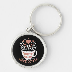 Mama braucht mehr Kaffee Mama Puns Müde Mama Desi Schlüsselanhänger