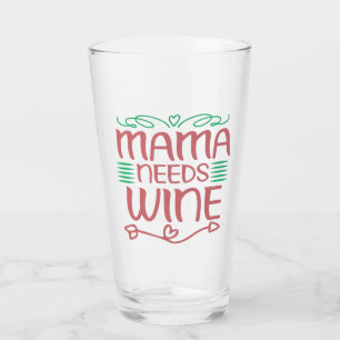 Mama braucht Wein Glas