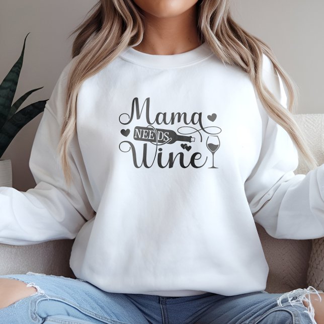 Mama braucht Wein Zitrusfrüchte Wein Spaß Sweatshirt (Von Creator hochgeladen)
