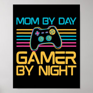 Mama by Day Gamer by Night Video Games Lover Gamer Poster