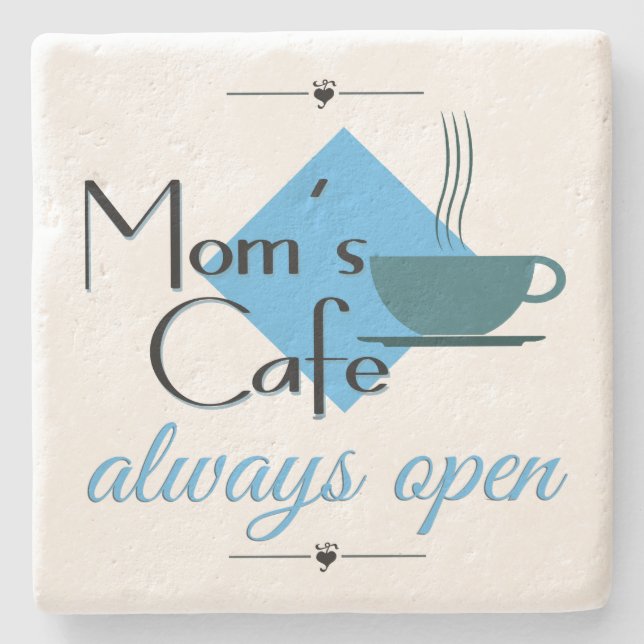 Mama Café immer geöffnet Steinuntersetzer (Vorderseite)