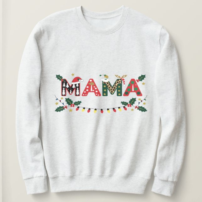 Mama Claus Christmas – Cute Festive Holiday Typogr Sweatshirt (Design vorne)
