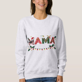 Mama Claus Christmas – Cute Festive Holiday Typogr Sweatshirt