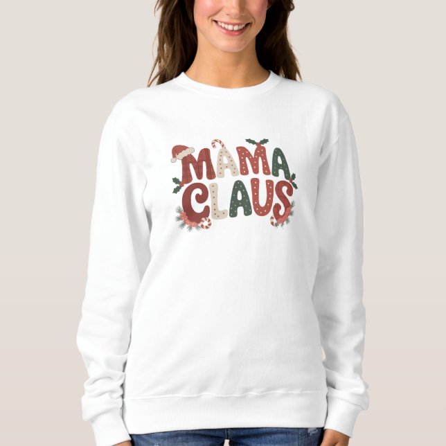 Mama Claus Weihnachten Sweatshirt (Vorderseite)