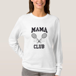 Mama Club Tennis Racket Sportlicher Club T-Shirt