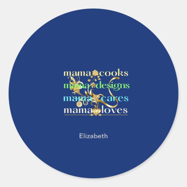 Mama Cooks Mama Designs Mama Cares Mama Lieben Runder Aufkleber (Vorderseite)