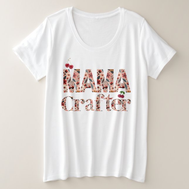 Mama Crafter Cherry Design Typografie Große Größe T-Shirt (Design vorne)
