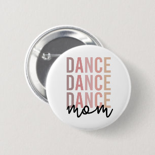 Mama Dance Mama Dancer Mama Geschenke Button