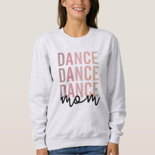 Mama Dance Mama Dancer Mama Geschenke Sweatshirt