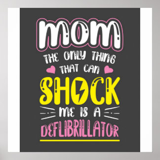 Mama das einzige, was mich schockieren kann poster