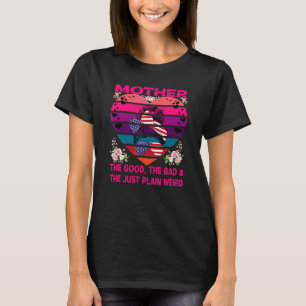 Mama das Gute, das Schlechte und die gerade Schlic T-Shirt