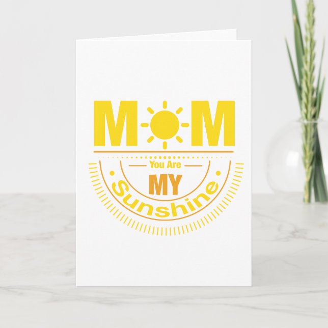 Mama, dass du meine Sonnenkarte bist Karte (Vorderseite)