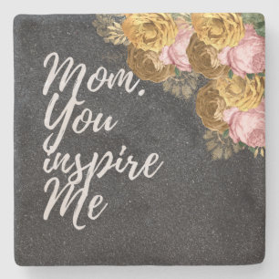 Mama, dass du mir Stone Untersetzer Inspiriere