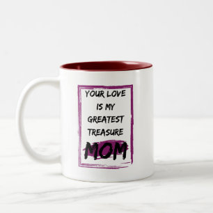 Mama, deine Liebe ist mein bester Schatz. Zweifarbige Tasse