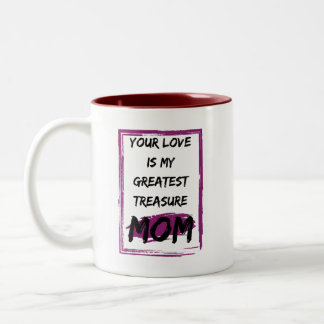 Mama, deine Liebe ist mein bester Schatz. Zweifarbige Tasse
