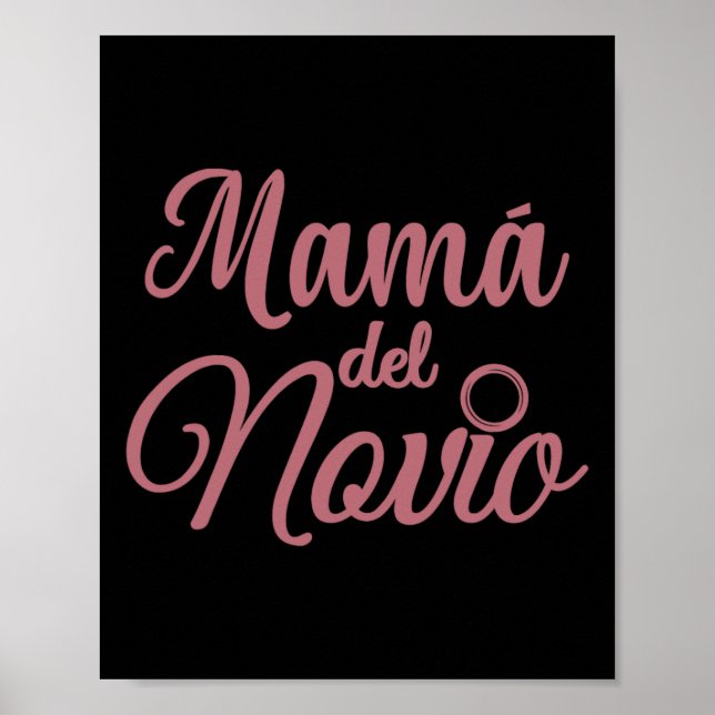Mamá del Novio Mutter des Groom Madre Spanish W Poster (Vorne)