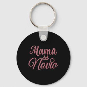 Mamá del Novio Mutter des Groom Madre Spanish W Schlüsselanhänger