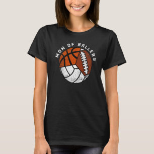 Mama der Ballers Volleyball Basketball Fußball Mam T-Shirt