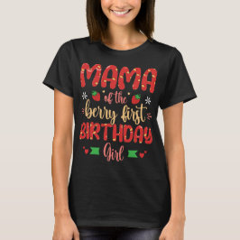 Mama der Berry ersten Geburtstagsmädin Funny Mothe T-Shirt