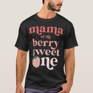 Mama der Berry Sweet One Erdbeere Erste Geburt T-Shirt