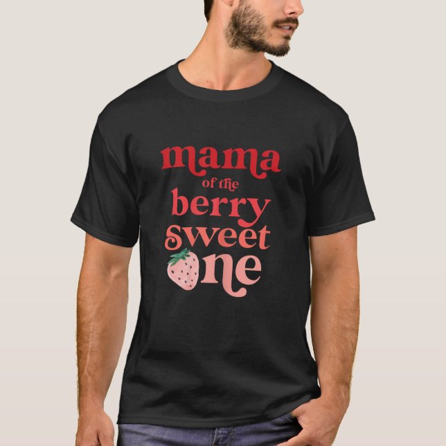 Mama der Berry Sweet One Strawberry erste Geburt T-Shirt (Vorderseite)