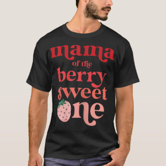 Mama der Berry Sweet One Strawberry Firs T-Shirt