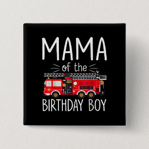 Mama der Birthday Boy Fire Truck Feuerwehrmann Button