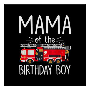 Mama der Birthday Boy Fire Truck Feuerwehrmann Poster