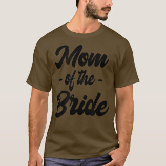 Mama der Braut Probe Tag Bachelorette T-Shirt