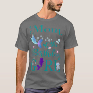 Mama der Geburtstagsmädchen Mommy Mermaid Erstgebu T-Shirt