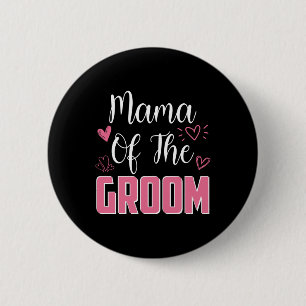 Mama der Groom Familie Hochzeitsfeier zu Button