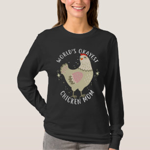 Mama der Hühner in der Welt T-Shirt