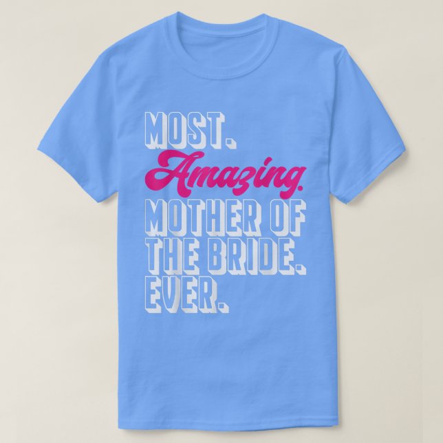 Mama der Phantastischsten Mutter der Braut T-Shirt (Design vorne)