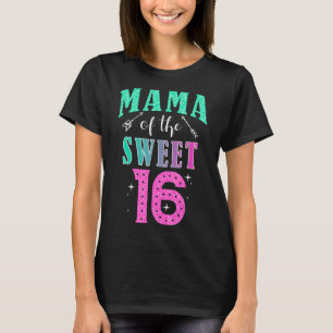 Mama der süßen 16 16 Eltern, die Fami zuordnen T-Shirt