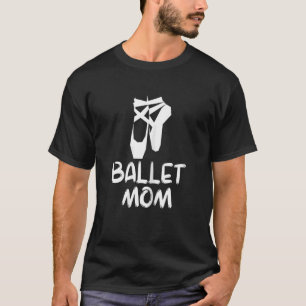 Mama des Balletts T-Shirt