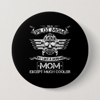 Mama des Flugzeugführers wie eine normale Mama, au Button
