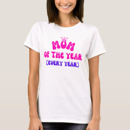 Mama des Jahres - und jedes Jahr T-Shirt