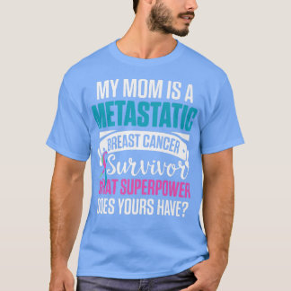 Mama des metastasierten Brustkrebses T-Shirt